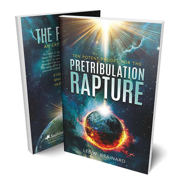 Ten Potent Proofs For The Pretribulation Rapture